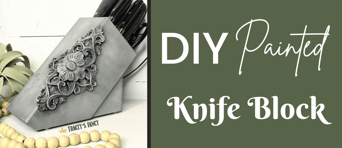 DIY Painted Knife Block - Dixie Belle Paint Company