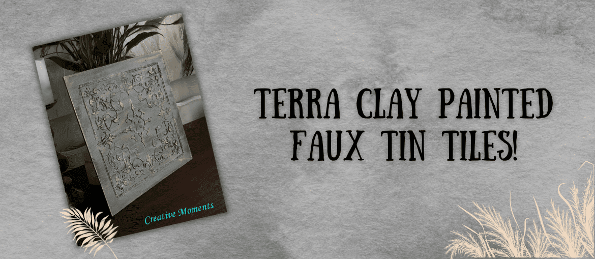Terra Clay Paint Faux Tin Tiles!