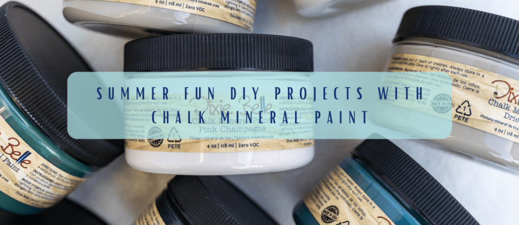 Summer Fun DIY Projects With Chalk Mineral Paint