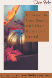 Embrace the Cozy Season with Dixie Belle's Fall Crafts!
