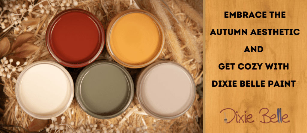 Embrace The Autumn Aesthetic Dixie Belle Paint Company   2023 Blog Featured Image 10 1024x445 