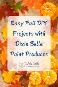 Pinterest Pin for Easy Fall DIY Projects with Dixie Belle Paint Products blog