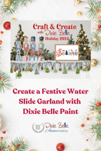 Pinterest Pin for Create a Festive Water Slide Garland with Dixie Belle Paint blog